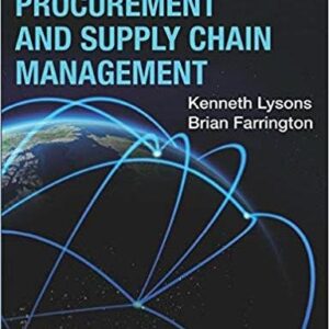 Procurement and Supply Chain Management 9th Edition by Kenneth Lysons, ISBN-13: 978-1292086118