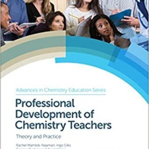 Professional Development of Chemistry Teachers: Theory and Practice, ISBN-13: 978-1782627067