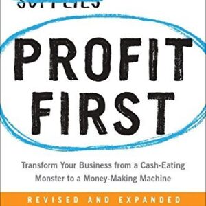 Profit First by Mike Michalowicz, ISBN-13: 978-0735214149