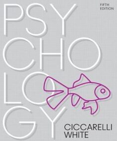 Psychology 5th Edition by Saundra Ciccarelli, ISBN-13: 978-0134477961