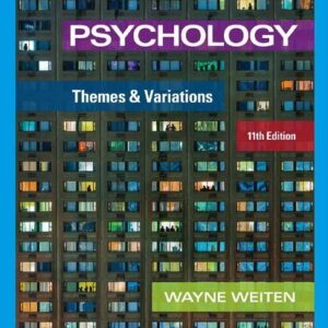 Psychology: Themes and Variations 11th Edition by Wayne Weiten, ISBN-13: 978-0357374825