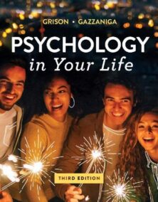 Psychology in Your Life 3rd Edition by Sarah Grison, ISBN-13: 978-0393689600