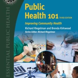 Public Health 101: Improving Community Health 3rd Edition, ISBN-13: 978-1284118445