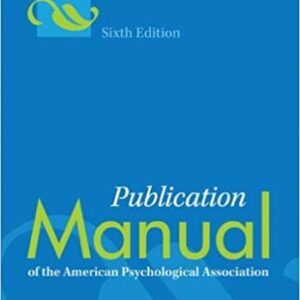 Publication Manual of the American Psychological Association 6th Edition, ISBN-13: 978-1433805615