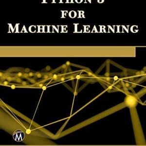 Python 3 for Machine Learning by Oswald Campesato, ISBN-13: 978-1683924951