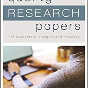 Quality Research Papers: For Students of Religion and Theology, ISBN-13: 978-0310106661