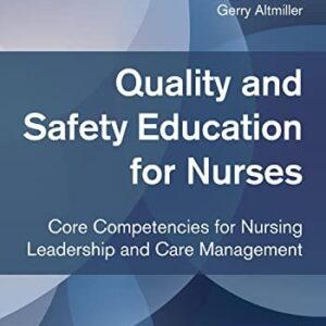 Quality and Safety Education for Nurses 3rd Edition by Patricia Kelly Vana, ISBN-13: 978-0826161444