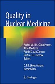 Quality in Nuclear Medicine by Andor Glaudemans, ISBN-13: 978-3319335292