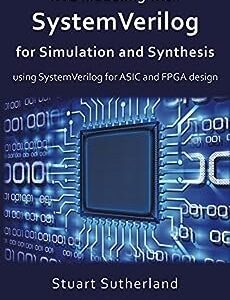 RTL Modeling with SystemVerilog for Simulation and Synthesis by Stuart Sutherland, ISBN-13: 978-1546776345