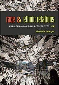 Race and Ethnic Relations: American and Global Perspectives 10th Edition, ISBN-13: 978-1285749693