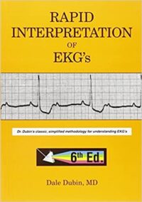 Rapid Interpretation of EKG's 6th Edition by Dale Dubin, ISBN-13: 978-0912912066