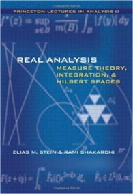 Real Analysis: Measure Theory, Integration, and Hilbert Spaces by Elias M. Stein, ISBN-13 :978-0691113869