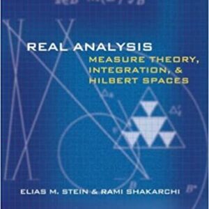 Real Analysis: Measure Theory, Integration, and Hilbert Spaces by Elias M. Stein, ISBN-13 :978-0691113869