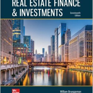 Real Estate Finance & Investments 17th International Edition by William B. Brueggeman, ISBN-13: 978-1264892884