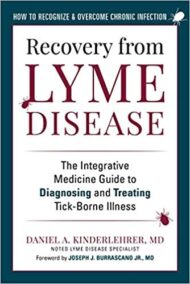 Recovery from Lyme Disease: The Integrative Medicine Guide to Diagnosing, ISBN-13: 978-1510762053