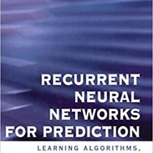 Recurrent Neural Networks for Prediction: Learning Algorithms, Architectures and Stability, ISBN-13: 978-0471495178