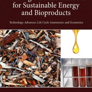 Refining Biomass Residues for Sustainable Energy and Bioproducts, ISBN-13: 978-0128189962