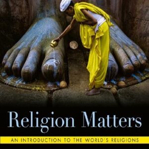 Religion Matters 1st Edition by Stephen Prothero, ISBN-13: 978-0393422047