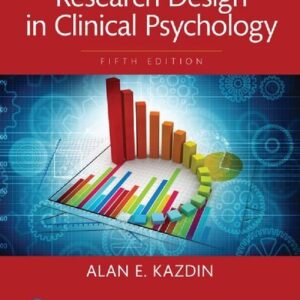 Research Design in Clinical Psychology 5th Edition by Alan E. Kazdin, ISBN-13: 978-1108995214