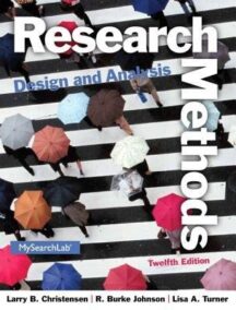 Research Methods, Design, and Analysis 12th Edition by Larry Christensen, ISBN-13: 978-0205961252