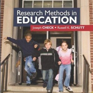 Research Methods in Education by Joseph W. Check, ISBN-13: 978-1412940092