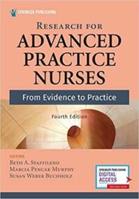 Research for Advanced Practice Nurses 4th Edition by Beth A. Staffileno, ISBN-13: 978-0826151322