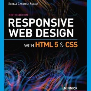 Responsive Web Design with HTML 5 & CSS 9th Edition by Jessica Minnick, ISBN-13: 978-0357423837