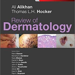Review of Dermatology by Ali Alikhan, Thomas L. H. Hocker, ISBN-13: 978-0323296724