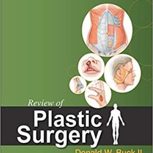 Review of Plastic Surgery by Donald W. Buck, ISBN-13: 978-0323354912