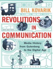 Revolutions in Communication: Media History from Gutenberg to the Digital Age 2nd Edition, ISBN-13: 978-1628924787