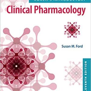 Roach's Introductory Clinical Pharmacology 11th Edition by Susan M. Ford, ISBN-13: 978-1496343567