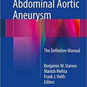 Ruptured Abdominal Aortic Aneurysm: The Definitive Manual, ISBN-13: 978-3319238432