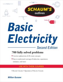 Schaum’s Outline of Basic Electricity 2nd Edition, ISBN-13: 978-0071635288