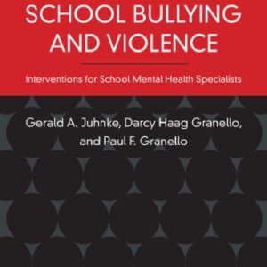 School Bullying and Violence: Interventions for School Mental Health Specialists, ISBN-13: 978-0190059903