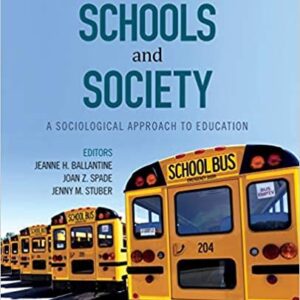 Schools and Society: A Sociological Approach to Education 6th Edition, ISBN-13: 978-1506346977