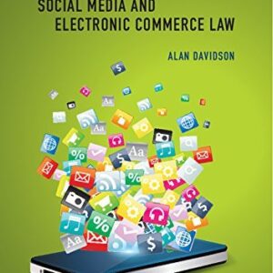 Social Media and Electronic Commerce Law 2nd Edition by Alan Davidson, ISBN-13: 978-1107500532