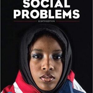 Social Problems 8th Edition by John J. Macionis, ISBN-13: 978-0135247044
