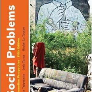 Social Problems: A Canadian Perspective 5th Edition by Lorne Tepperman, ISBN-13: 978-0199032785