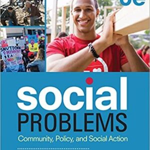 Social Problems: Community, Policy, and Social Action 6th Edition, ISBN-13: 978-1506362724