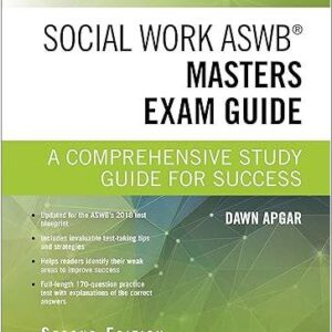 Social Work ASWB Masters Exam Guide 2nd Edition by Dawn Apgar, ISBN-13: 978-0826147110