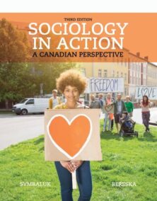 Sociology in Action A Canadian Perspective 3rd Edition by Diane Symbaluk, ISBN-13: 978-0176725068