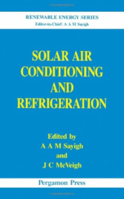 Solar Air Conditioning and Refrigeration, ISBN-13: 978-0080407500