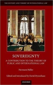 Sovereignty: A Contribution to the Theory of Public and International Law by Hermann Heller, ISBN-13: 978-0198810544