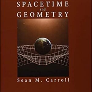Spacetime and Geometry: An Introduction to General Relativity, ISBN-13: 978-1108488396