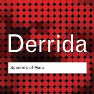 Specters of Marx by Jacques Derrida, ISBN-13: 978-0415389570