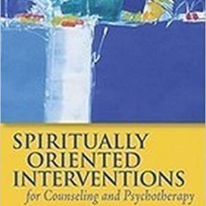 Spiritually Oriented Interventions for Counseling and Psychotherapy by Jamie D. Aten, ISBN-13: 978-1433809460
