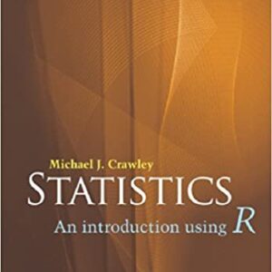 Statistics: An Introduction Using R 2nd Edition, ISBN-13: 978-1118941096