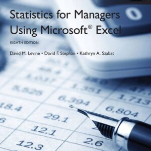 Statistics for Managers Using Microsoft Excel 8th GLOBAL Edition, ISBN-13: 978-1292156347