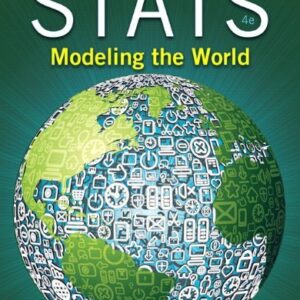 Stats Modeling the World 4th Edition by David Bock, ISBN-13: 978-0321854018