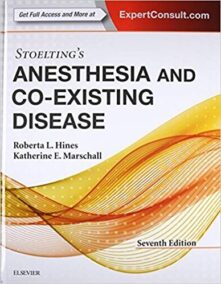 Stoelting's Anesthesia and Co-Existing Disease 7th Edition, ISBN-13: 978-0323401371